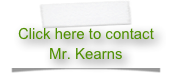 Click here to contact Mr. Kearns