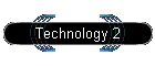 Technology 2