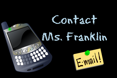 Contact Ms. Franklin